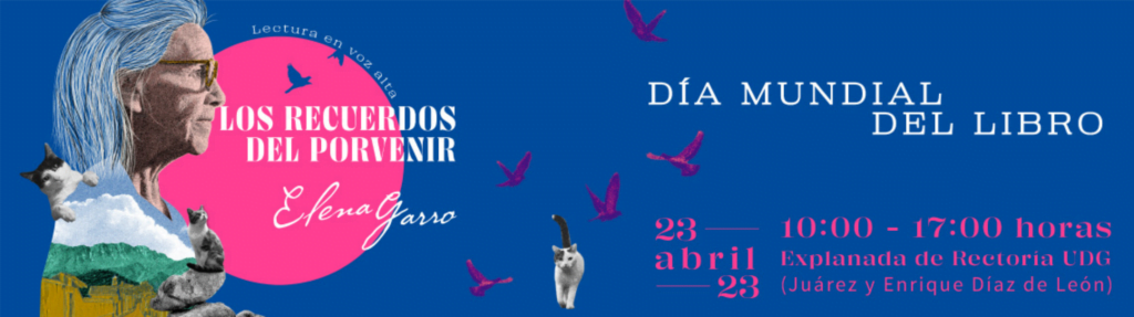 FIL Guadalajara dedica a Elena Garro el Dia Mundial del Libro