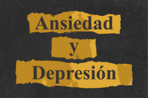 Ansiedad y depresión